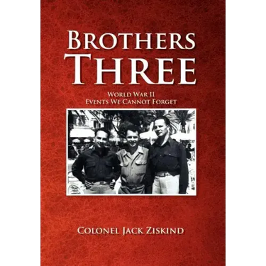 Brothers Three: World War II Events We Cannot Forget