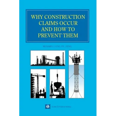 Why Construction Claims Occur and How to Prevent Them