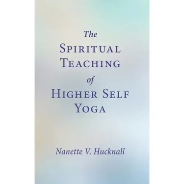 The Spiritual Teaching of Higher Self Yoga