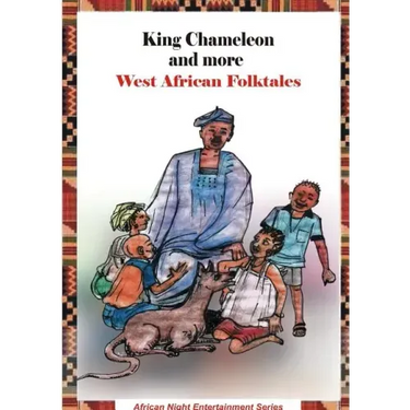 King Chameleon and more West African Folktales