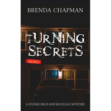 Turning Secrets: A Stonechild and Rouleau Mystery