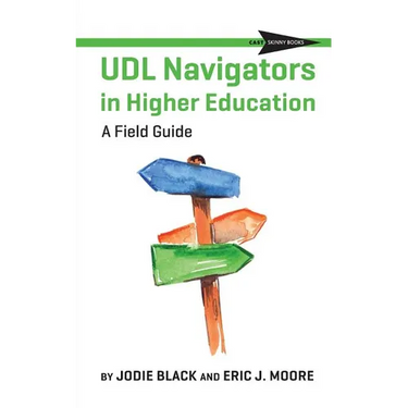 UDL Navigators in Higher Education: A Field Guide