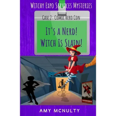 It's a Nerd! Witch Is Slain!: Case 2: Comic Hero Con