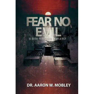 Fear No Evil: A Guide for Prison Chaplaincy