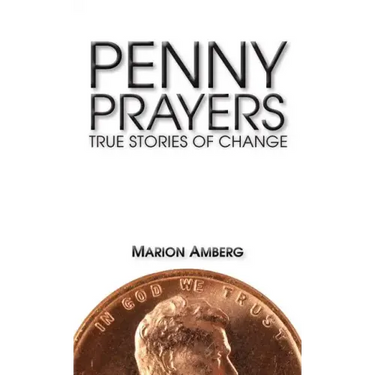 Penny Prayers: True Stories of Change