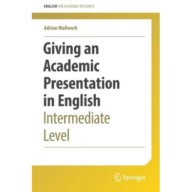 Giving an Academic Presentation in English: Intermediate Level