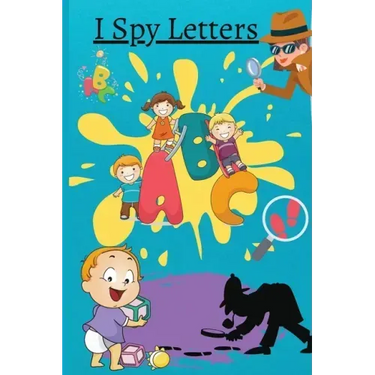 I Spy Letters: Activity Book For Kids Ages 2-5