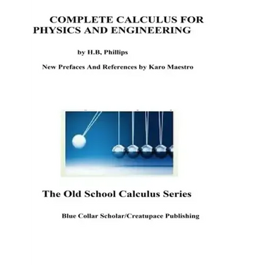 Complete Calculus For Physics And Engineering