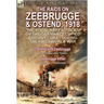 The Raids on Zeebrugge & Ostend 1918: The Royal Navy Attacks on the German Occupied Belgian Coast During the First World War-Ostend and Zeebrugge by C