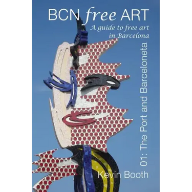 BCNFreeArt 01: The Port and Barceloneta. A guide to free art in Barcelona