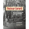 Postwar Cornell: How The Greatest Generation Transformed A University, 1944-1952
