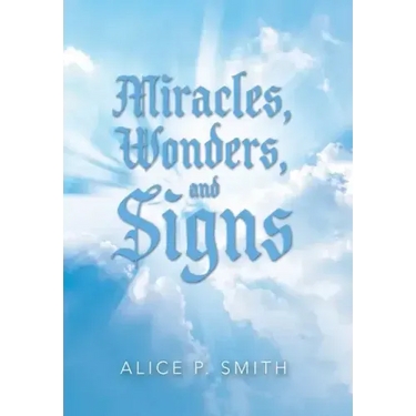 Miracles, Wonders, and Signs: Impossible Situations Made Possible Only by God