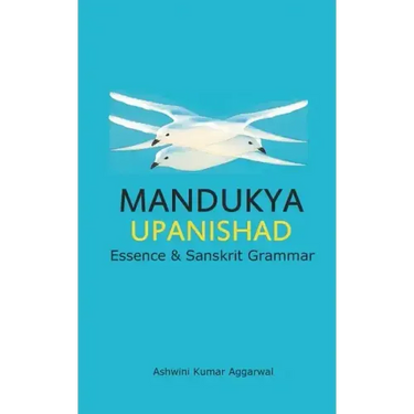 Mandukya Upanishad: Essence and Sanskrit Grammar