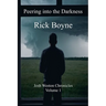 Peering into the Darkness