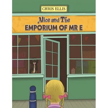 Alice and The Emporium of Mr E