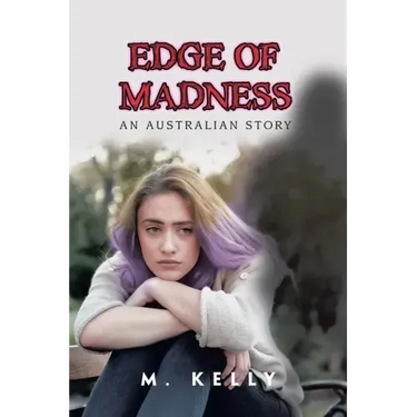 Edge of Madness: An Australian Story