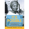 It Is Possible: An African Woman's Reflections on a Life-Long Political Journey