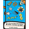 How to Draw Cool Things, Optical Illusions, 3D Letters, Cartoons and Stuff 2: A Cool Drawing Guide for Older Kids, Teens, Teachers, and Students