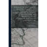 A Reprint Of The Country Builder's Assistant, The American Builder's Companion, The Rudiments Of Architecture, The Practical House Carpenter, Practice