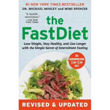 The Fastdiet - Revised & Updated: Lose Weight, Stay Healthy, and Live Longer with the Simple Secret of Intermittent Fasting