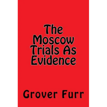 The Moscow Trials As Evidence
