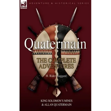 Quatermain: The Complete Adventures 1 King Solomon S Mines & Allan Quatermain