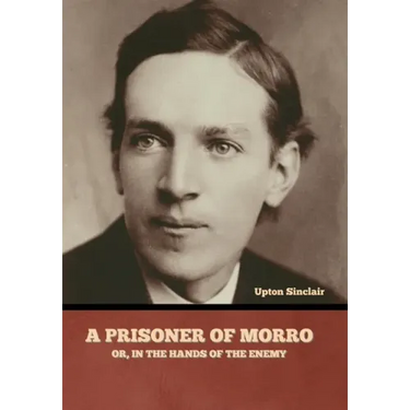 A Prisoner of Morro; Or, In the Hands of the Enemy