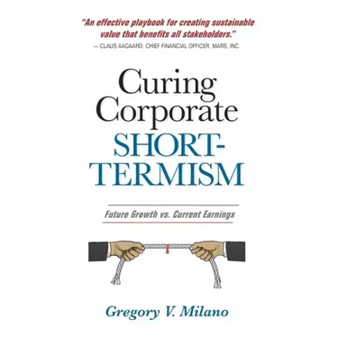 Curing Corporate Short-Termism: Future Growth vs. Current Earnings