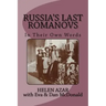 Russia's Last Romanovs: In Their Own Words