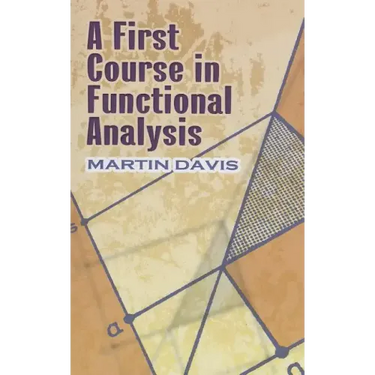 A First Course in Functional Analysis