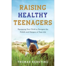 Raising Healthy Teenagers