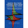 Quantum Field Theory Conformal Group Theory Conformal Field Theory: Mathematical and Conceptual Foundations Physical and Geometrical Applications