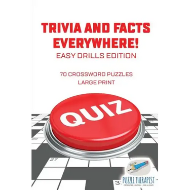 Trivia and Facts Everywhere! 70 Crossword Puzzles Large Print Easy Drills Edition