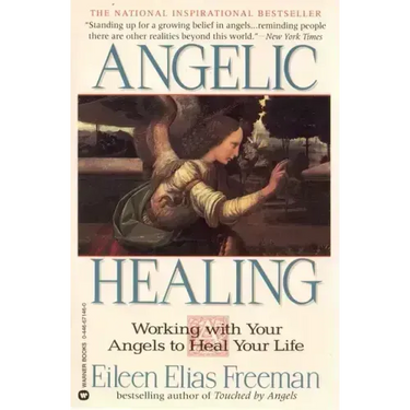Angelic Healing: Working with Your Angel to Heal Your Life