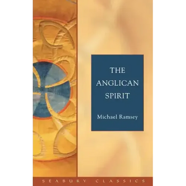 The Anglican Spirit: Seabury Classics