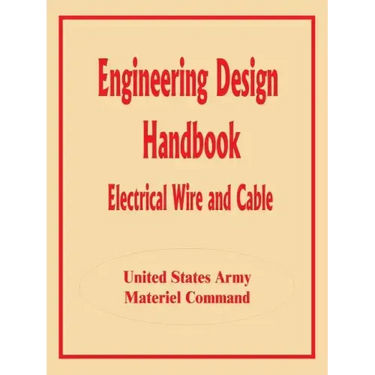 Engineering Design Handbook: Electrical Wire and Cable