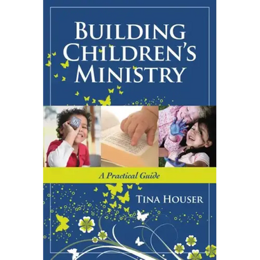 Building Children's Ministry: A Practical Guide
