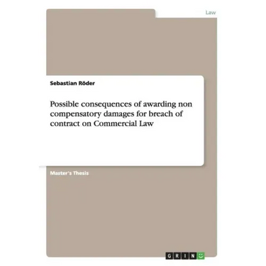 Possible consequences of awarding non compensatory damages for breach of contract on Commercial Law