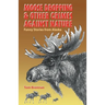 Moose Dropping and Other Crimes Against Nature