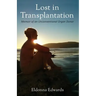 Lost in Transplantation: Memoir of an Unconventional Organ Donor