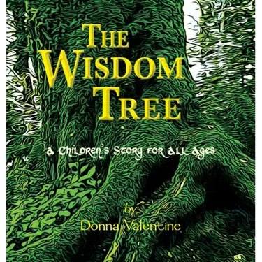 The Wisdom Tree: A Children's Story for All Ages