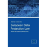 European Data Protection Law: General Data Protection Regulation 2016