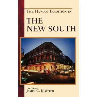 The Human Tradition in the New South