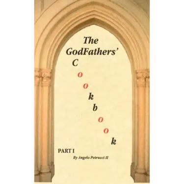 The GodFathers' Cookbook: Part I