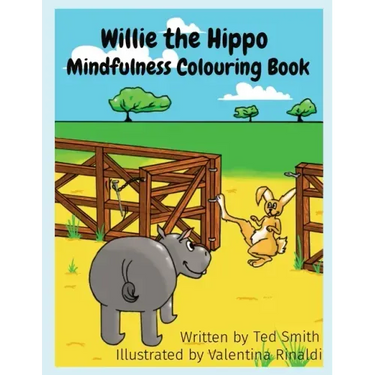 Willie the Hippo Mindfulness Colouring Book: Willie the Hippo and Friends