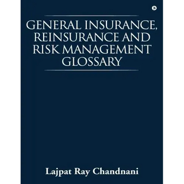 General Insurance, Reinsurance and Risk Management Glossary