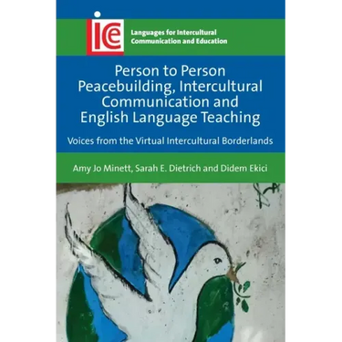 Person to Person Peacebuilding, Intercultural Communication and English Language Teaching: Voices from the Virtual Intercultural Borderlands
