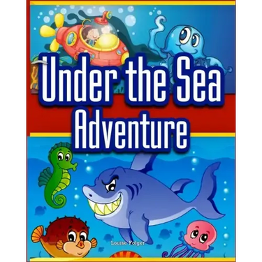Under the Sea Adventure: Kid's Picture Book of Sea Animals and Marine Life- Rhymes and Pictures (marine life and sea animals kids books