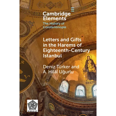 Letters and Gifts in the Harems of Eighteenth-Century Istanbul