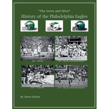 The Green & Silver! History of the Philadelphia Eagles